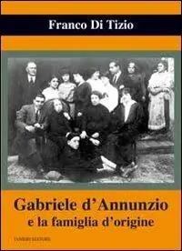 Pagamento Sicuro Gabriele d‘Annunzio e la famiglia d‘origine