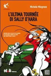 Ultima Occasione L‘ultima tournèe di Sally O‘Hara
