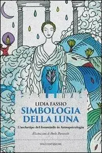 Simbologia della luna. L‘archetipo del femminile in astropsicologia Vendita Finale