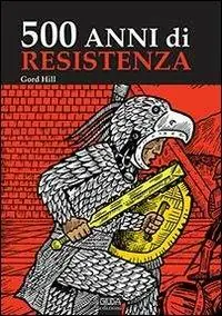 500 anni di resistenza Ultima Occasione