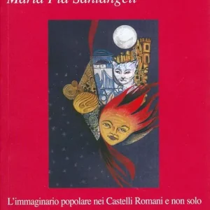 Streghe, spiriti e folletti. L‘immaginario popolare nei Castelli Romani e non solo Affare