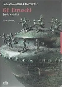 Nuova Collezione Gli etruschi. Storia e civiltà