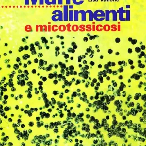 Spedito Oggi Muffe, alimenti e micotossicosi