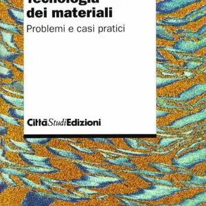 Tecnologia dei materiali. Problemi e casi pratici Prezzo Di Fabbrica