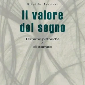Il valore del segno. Tecniche pittoriche Must-Have