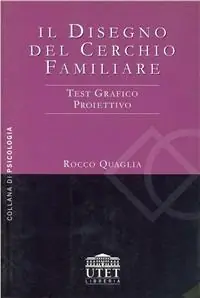 Occasione Imperdibile Il disegno del cerchio familiare. Test grafico proiettivo