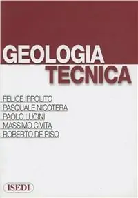 Geologia tecnica. Per ingegneri e geologi Scelto Dai Clienti