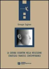 Prezzo Ridotto La guerra cognitiva nella riflessione strategica francese contemporanea