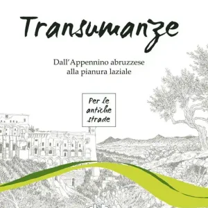 Nuovo Arrivo Transumanze. Dall‘Appennino abruzzese alla pianura laziale