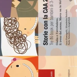 Storie con la CAA 2. Tre in-book per bambini di 3-6 anni Giulia e l‘arcobaleno-Il treno del sonno-Marco va in bicicletta. Ediz. illustrata Miglior Prezzo
