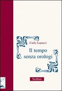 Il tempo senza orologi Prezzo Scontato