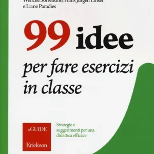 99 idee per fare esercizi in classe. Strategie e suggerimenti per una didattica efficace Compra Oggi Stesso