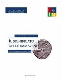 Economico Il significato delle immagini. Codice e immaginario della moneta antica