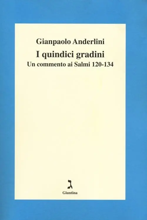 Must-Have I quindici gradini. Un commento ai Salmi 120-134