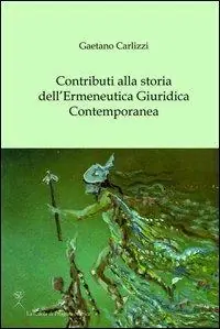 Compra Online Contributi alla storia dell‘ermeneutica giuridica contemporanea