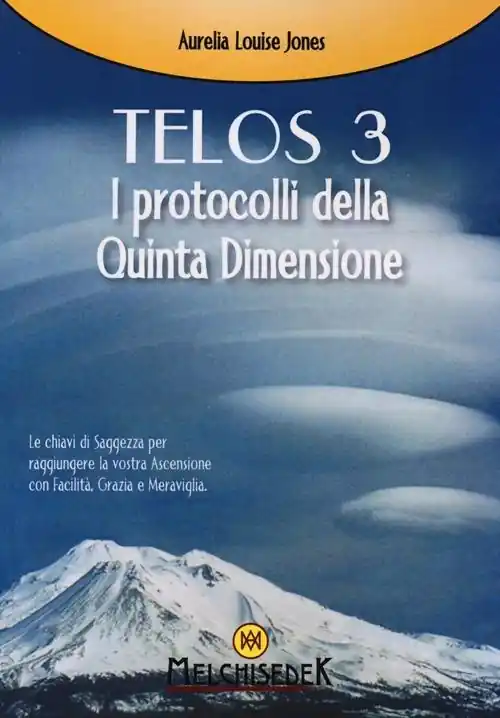 Occasione Imperdibile Telos. Vol. 3 I protocolli della Quinta Dimensione