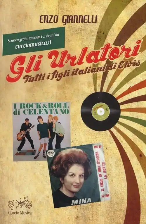Gli urlatori. Tutti i figli italiani di Elvis Occasione Imperdibile