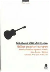Ballate europee. Francia, Germania, Inghilterra, Irlanda, Italia, Scozia e Spagna. Con 4 CD Audio Novità