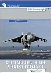 Gli Harrier della marina militare italiana. Ediz. illustrata Spedizione Espresso