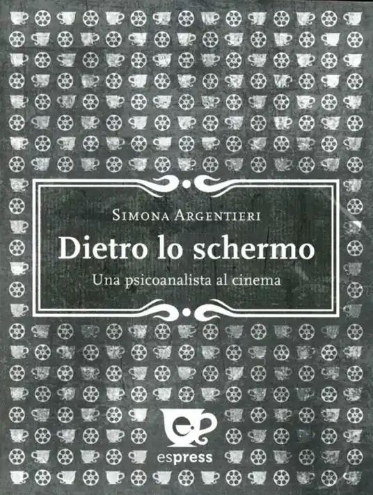 Super Prezzo Dietro lo schermo. Una psicoanalista al cinema