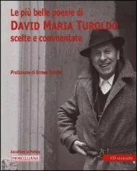 Le più belle poesie di David Maria Turoldo scelte e commentate. Con CD Audio Subito Disponibile