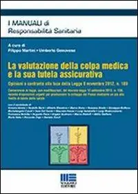 La valutazione della colpa medica e la sua tutela assicurativa Bestseller