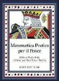 Quantità Limitata La matematica applicata al poker. Calcolo Odds e probabilità per texas Hold‘em e Omaha