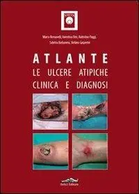 Atlante. Le ulcere atipiche. Clinica e diagnosi Super Prezzo