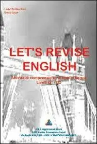 Let‘s revise english. Attività di comprensione di testi in lingua. Livelli B1/B2 Promozione Esclusiva