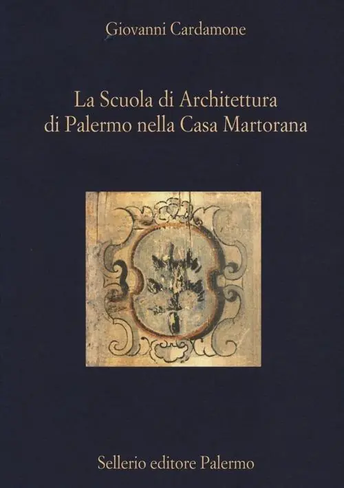 La scuola di architettura di Palermo nella Casa Martorana Prezzo Basso