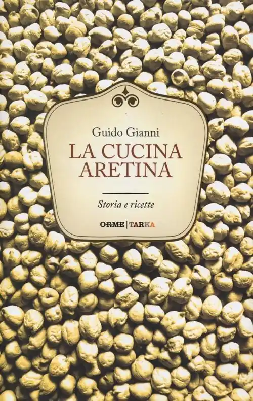 La cucina aretina. Storia e ricette Consegna Rapida