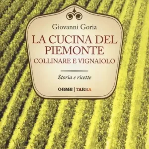 La cucina del Piemonte collinare e vignaiolo Esclusivo