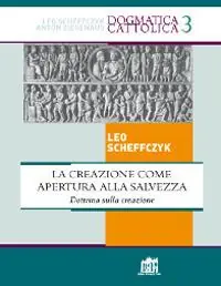 La creazione come apertura alla salvezza. Dottrina sulla creazione Must-Have