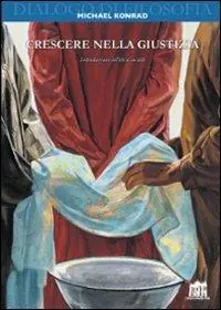 Crescere nella giustizia. Introduzione all‘etica sociale Offerta Lampo