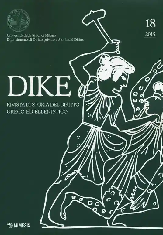 Dike. Rivista di storia del diritto greco ed ellenistico (2015). Vol. 18 Prezzo Basso