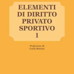 Prezzo Conveniente Elementi di diritto privato sportivo. Vol. 1
