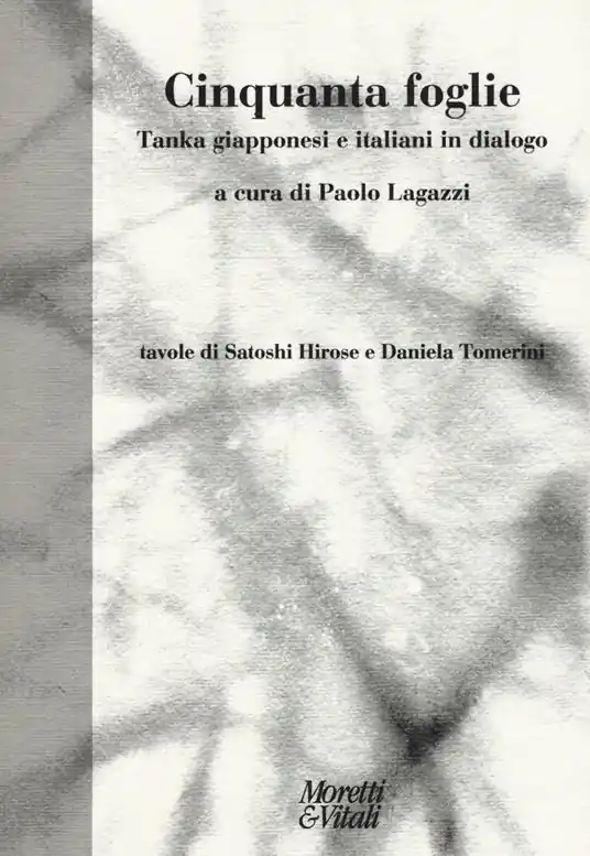 Acquista Ora Cinquanta foglie. Tanka giapponesi e italiani in dialogo. Testo giapponese a fronte