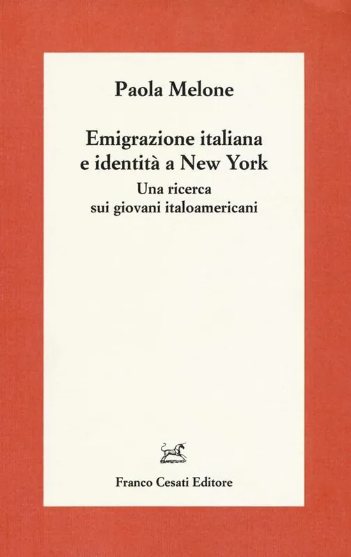 Spedito Oggi Emigrazione italiana e identità a New York. Una ricerca sui giovani italoamericani