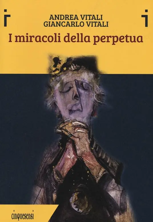 Ultime Pezzi I miracoli della perpetua. Ediz. illustrata
