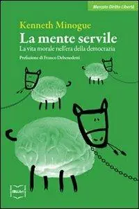 Compra Adesso La mente servile. La vita morale nell‘era della democrazia