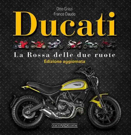 Ducati. La «Rossa» delle due ruote. Ediz. illustrata Prezzo Basso