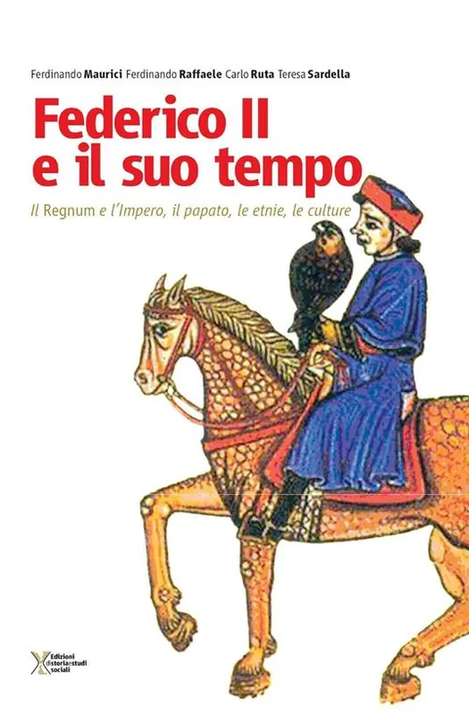 Prezzo Ridotto Federico II e il suo tempo. Il regnum e l‘impero, il papato, le etnie, le culture
