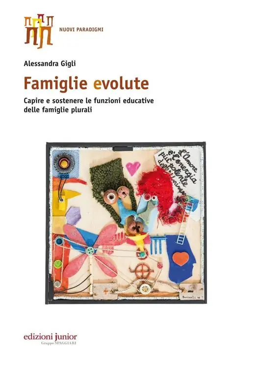 Novità Famiglie evolute. Capire e sostenere le funzioni educative delle famiglie plurali