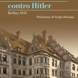 Un tedesco contro Hitler. Berlino 1933 Novità
