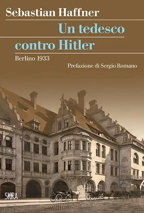 Un tedesco contro Hitler. Berlino 1933 Novità