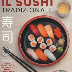 Economico Il sushi tradizionale. Più di 50 ricette del maestro Shiro Hirazawa