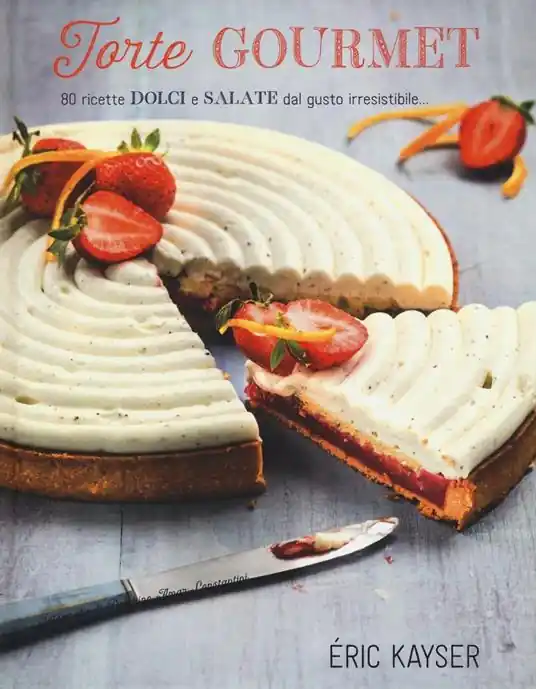 Torte gourmet. 80 ricette dolci e salate dal gusto irresistibile.... Ediz. illustrata Super Prezzo