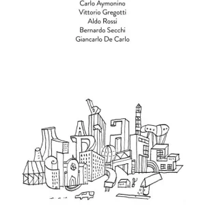 La città scritta. Carlo Aymonino, Vittorio Gregotti, Aldo Rossi, Bernardo Secchi, Giancarlo De Carlo Occasione