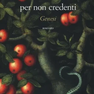 La Bibbia per non credenti. Genesi Quantità Limitata