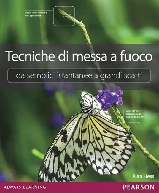 Acquista Ora Tecniche di messa a fuoco. Da semplici istantanee a grandi scatti
